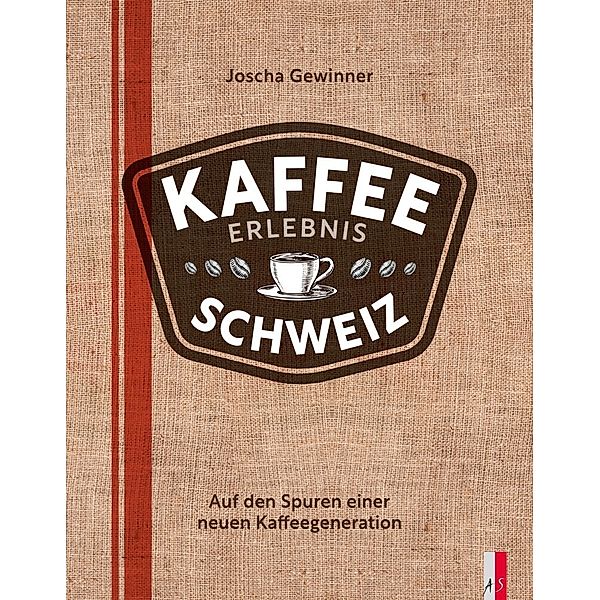 Kaffee Erlebnis Schweiz, Joscha Gewinner