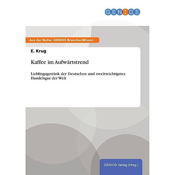 Kaffee im Aufwärtstrend, E. Krug