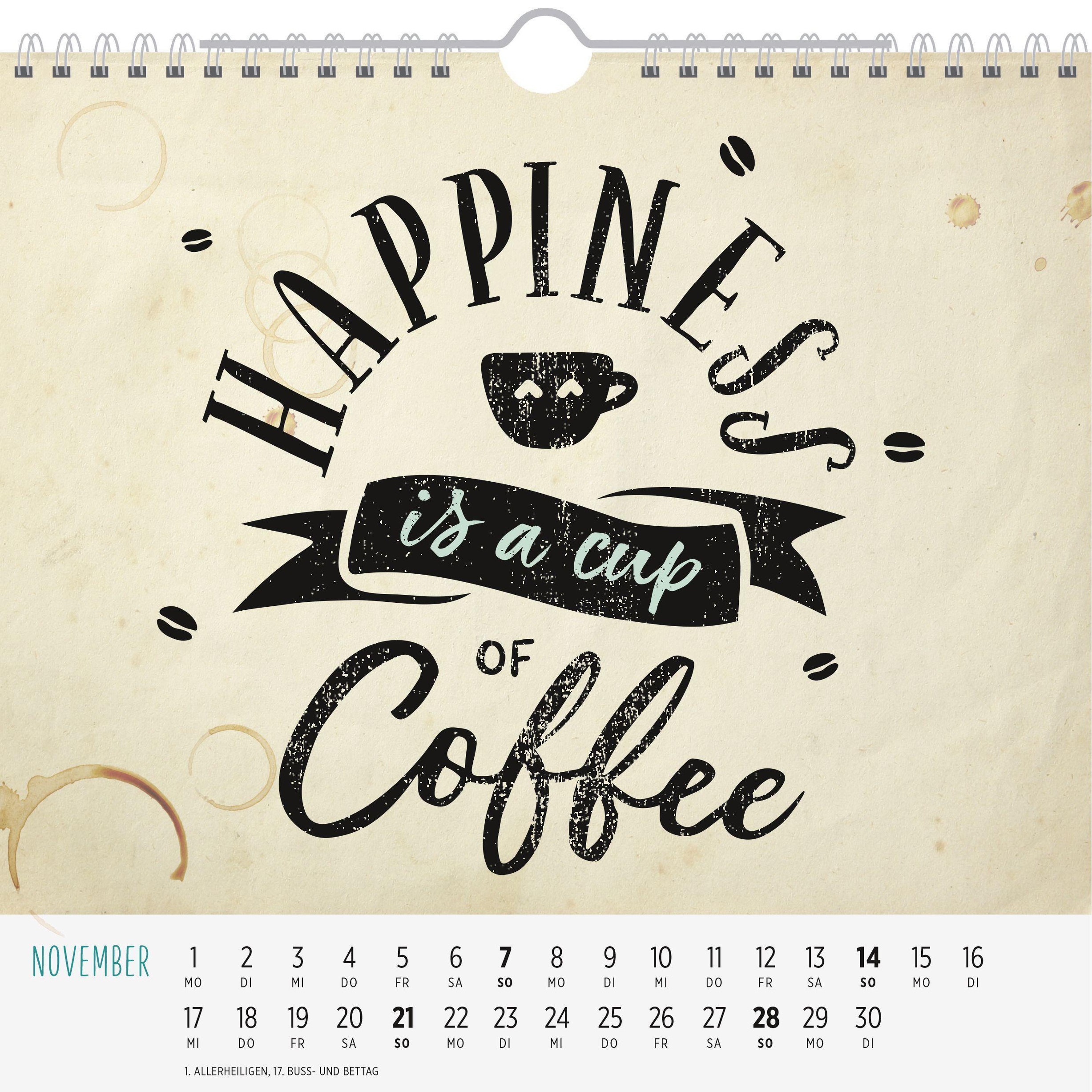 Kaffee Ist Gluck Das Man Trinken Kann 21 Kalender Bestellen
