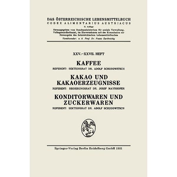 Kaffee: Kakao und Kakaoerzeugnisse: Konditorwaren und Zuckerwaren, Adolf Schugowitsch, Josef Mayrhofer, Architektur Stiftung Österreich