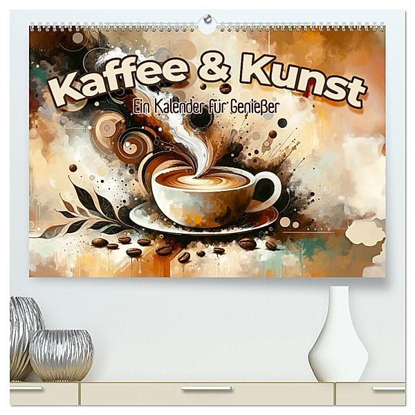 Kaffee & Kunst: Ein Kalender für Genießer (hochwertiger Premium Wandkalender 2025 DIN A2 quer), Kunstdruck in Hochglanz, Calvendo, artefacti
