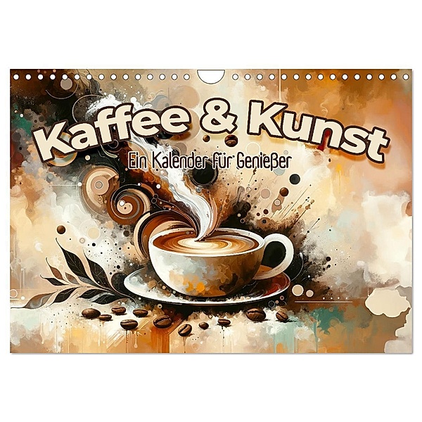 Kaffee & Kunst: Ein Kalender für Geniesser (Wandkalender 2025 DIN A4 quer), CALVENDO Monatskalender, Calvendo, artefacti