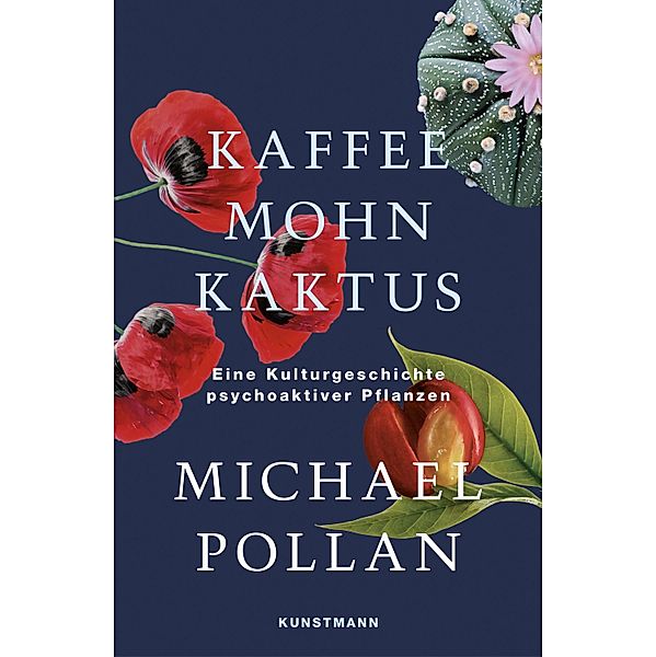 Kaffee Mohn Kaktus, Michael Pollan