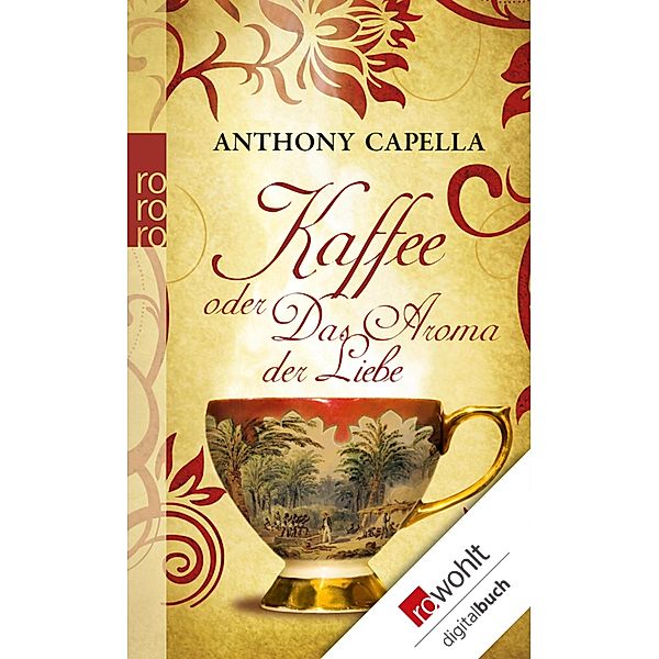 Kaffee oder Das Aroma der Liebe, Anthony Capella