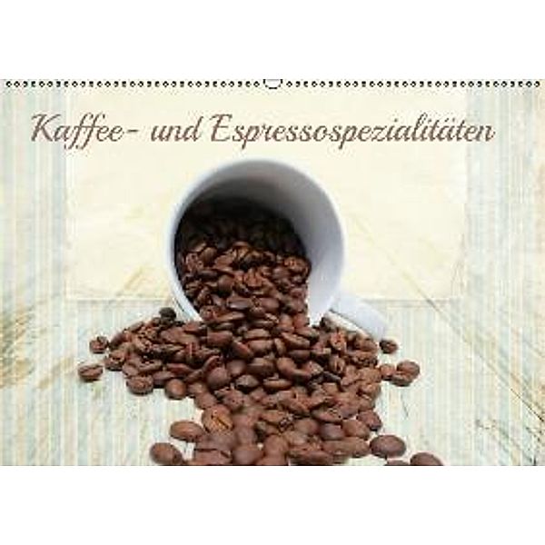 Kaffee- und Espressospezialitäten (Wandkalender 2015 DIN A2 quer), Heike Hultsch