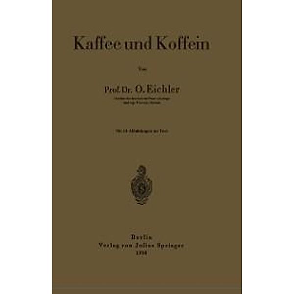 Kaffee und Koffein, Oskar Eichler