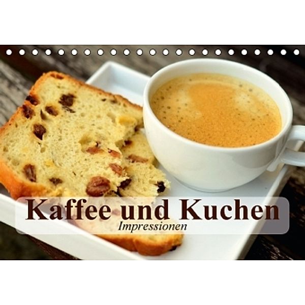 Kaffee und Kuchen. Impressionen (Tischkalender 2016 DIN A5 quer), Elisabeth Stanzer