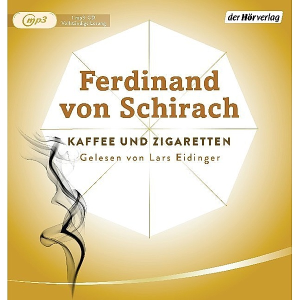 Kaffee und Zigaretten,1 Audio-CD, 1 MP3, Ferdinand Von Schirach