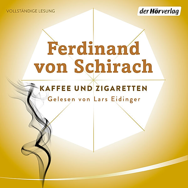 Kaffee und Zigaretten, Ferdinand Von Schirach
