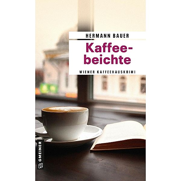 Kaffeebeichte / Chefober Leopold W. Hofer Bd.16, Hermann Bauer