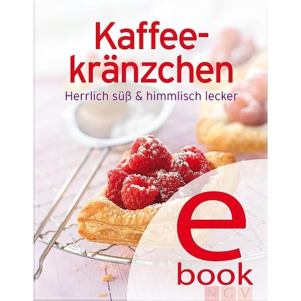 Kaffeekränzchen / Unsere 100 besten Rezepte