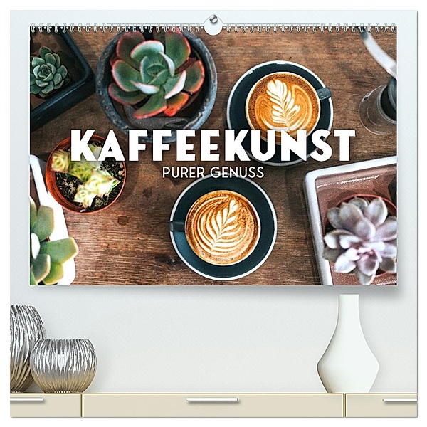 Kaffeekunst - Purer Genuss (hochwertiger Premium Wandkalender 2025 DIN A2 quer), Kunstdruck in Hochglanz, Calvendo, SF