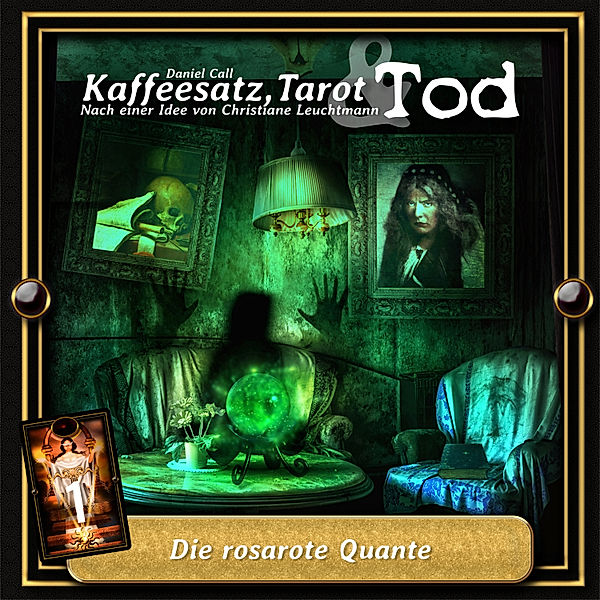 Kaffeesatz, Tarot & Tod - 1 - Die rosarote Quante, Daniel Call