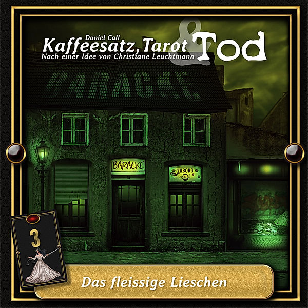 Kaffeesatz, Tarot & Tod - 3 - Das fleissige Lieschen, Daniel Call