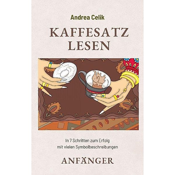 Kaffeesatzlesen Anfänger, Andrea Celik