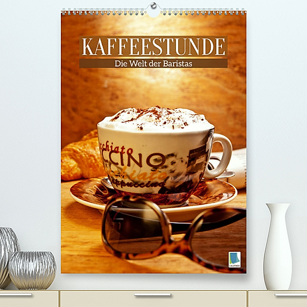 Kaffeestunde: Die Welt der Baristas (Premium, hochwertiger DIN A2 Wandkalender 2023, Kunstdruck in Hochglanz), Calvendo