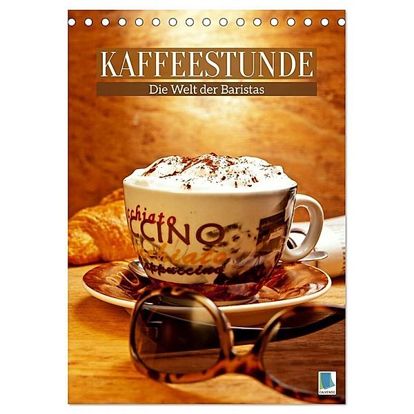 Kaffeestunde: Die Welt der Baristas (Tischkalender 2024 DIN A5 hoch), CALVENDO Monatskalender, Calvendo