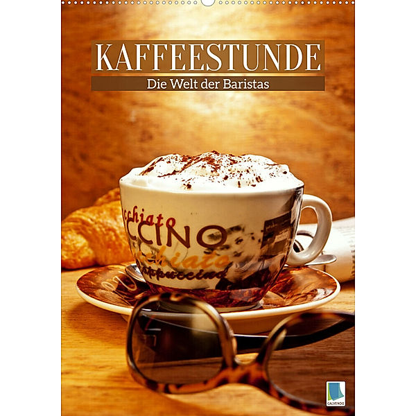 Kaffeestunde: Die Welt der Baristas (Wandkalender 2023 DIN A2 hoch), Calvendo