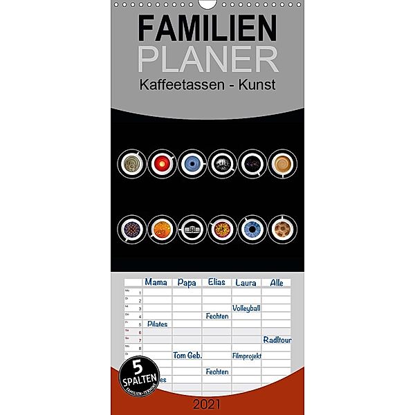 Kaffeetassen - Kunst - Familienplaner hoch (Wandkalender 2021 , 21 cm x 45 cm, hoch), Udo Dittmann