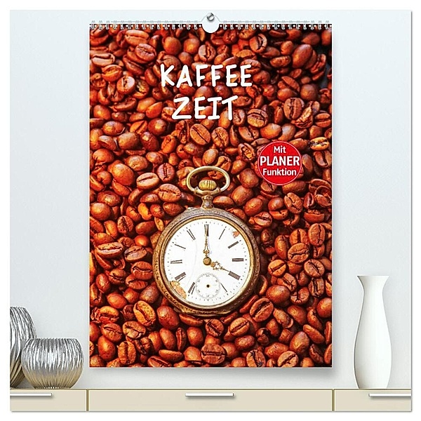 Kaffeezeit (hochwertiger Premium Wandkalender 2024 DIN A2 hoch), Kunstdruck in Hochglanz, Anette/Thomas Jäger