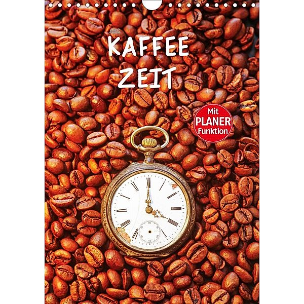 Kaffeezeit (Wandkalender 2021 DIN A4 hoch), Anette/Thomas Jäger