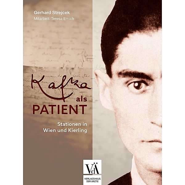 Kafka als Patient, Gerhard Strejcek, Teresa Emich