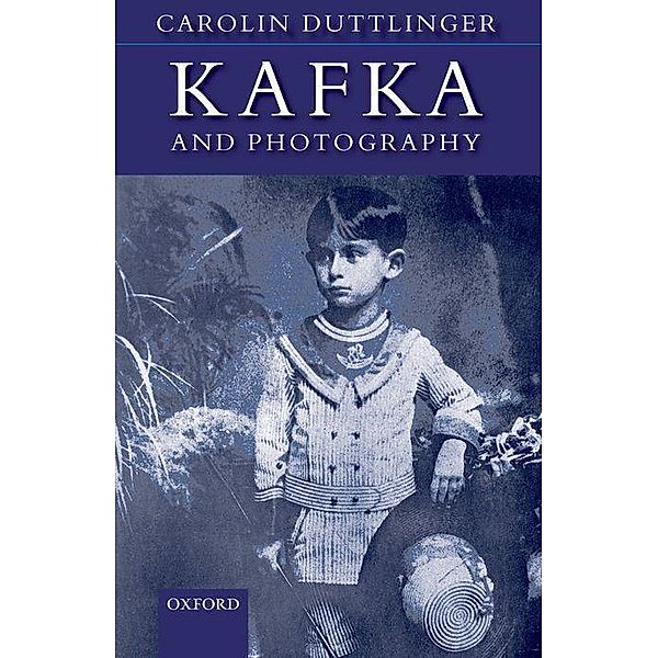 Kafka and Photography, Carolin Duttlinger