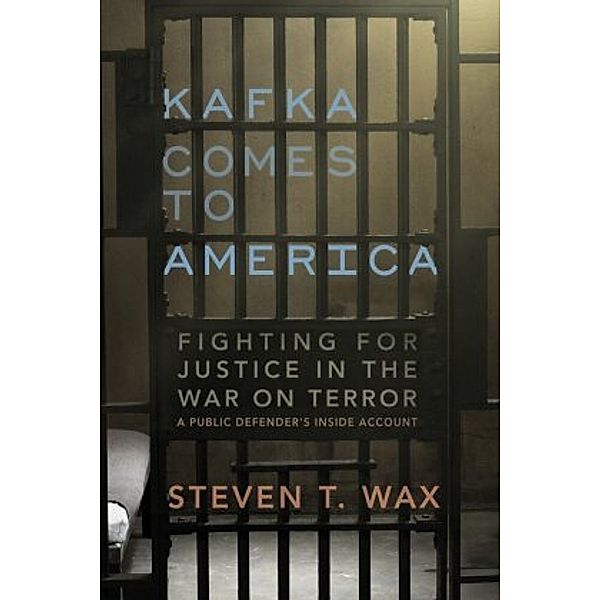 Kafka Comes to America, Steven T. Wax