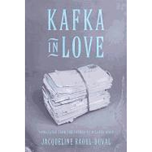 Kafka in Love, Jacqueline Raoul-Duval