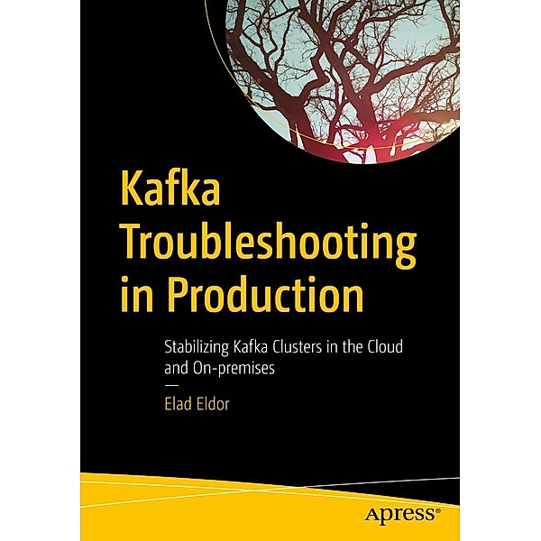 Kafka Troubleshooting in Production, Elad Eldor