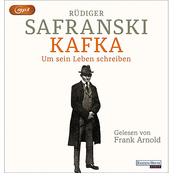 Kafka. Um sein Leben schreiben.,1 Audio-CD, 1 MP3, Rüdiger Safranski