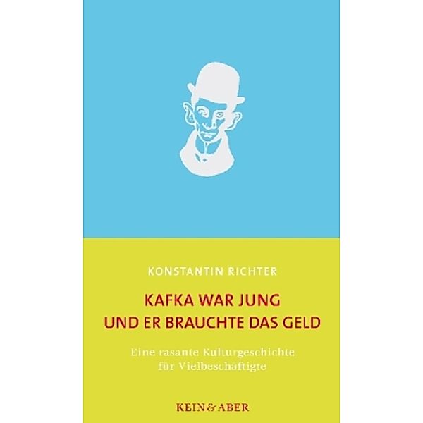 Kafka war jung und er brauchte das Geld, Konstantin Richter