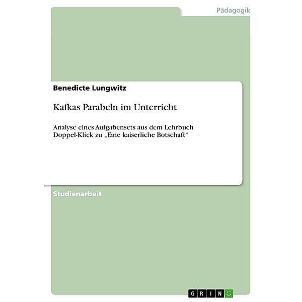 Kafkas Parabeln im Unterricht, Benedicte Lungwitz