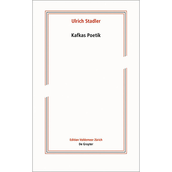 Kafkas Poetik, Ulrich Stadler
