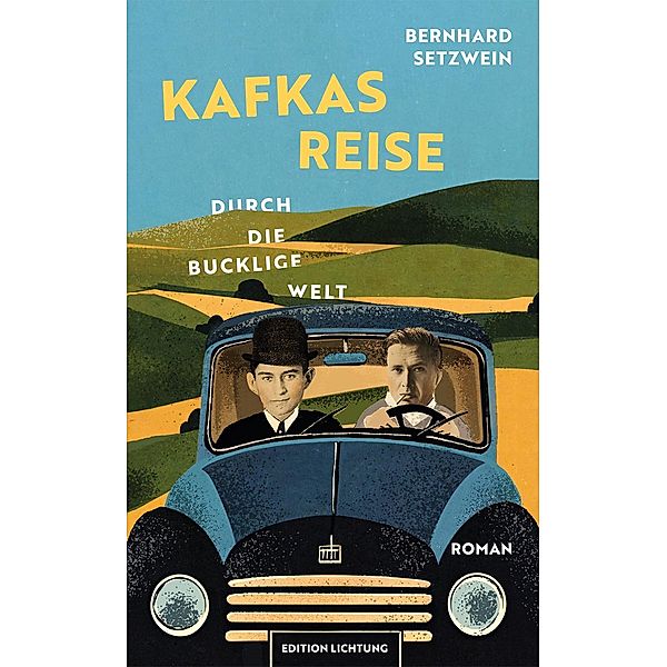 Kafkas Reise durch die bucklige Welt, Bernhard Setzwein