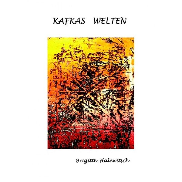 Kafkas Welten, Brigitte Halewitsch