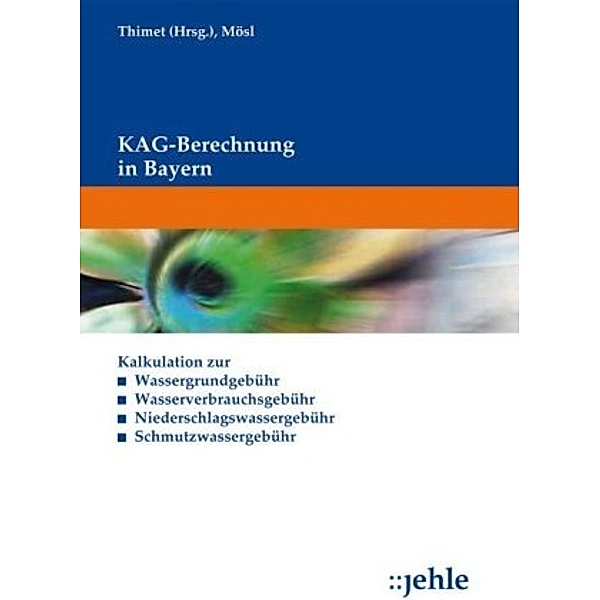 KAG-Berechnung in Bayern, CD-ROM, Thomas Mösl, Juliane Thimet