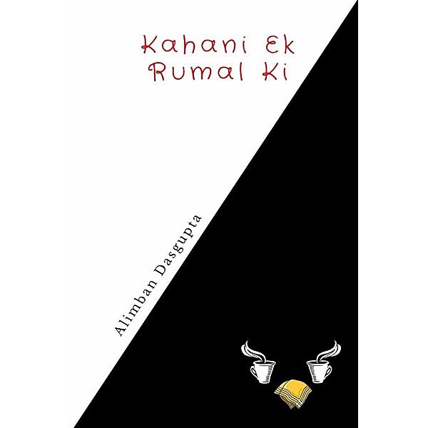Kahani Ek Rumal Ki, Alimban Dasgupta