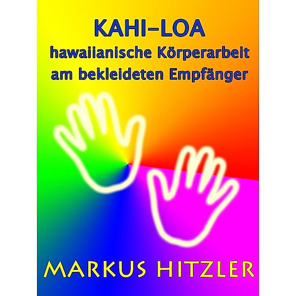Kahi-Loa, Markus Hitzler