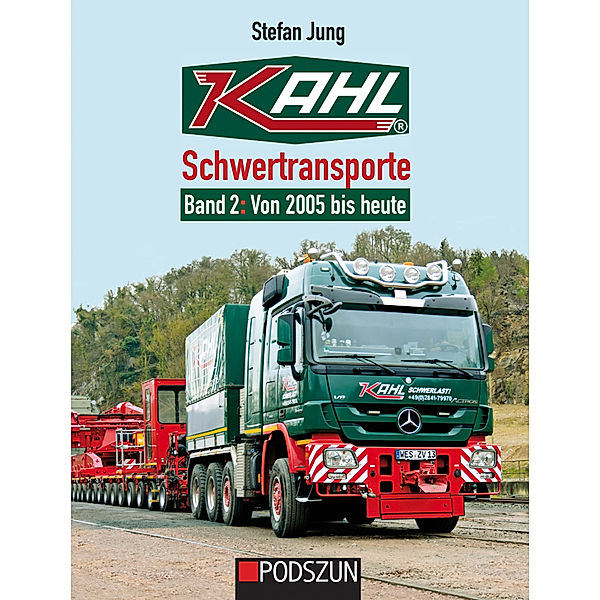 Kahl Schwertransporte Band 2: 2005 bis heute, Stefan Jung