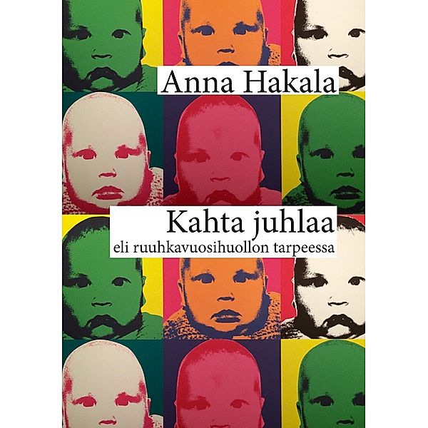 Kahta juhlaa, Anna Hakala