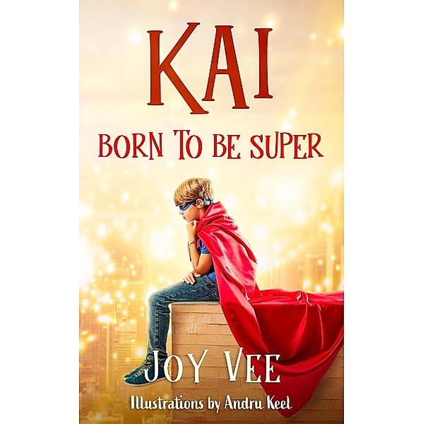 Kai - Born to be Super / Kai, Joy Vee