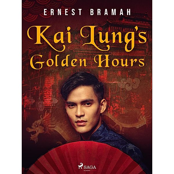 Kai Lung's Golden Hours, Ernest Bramah