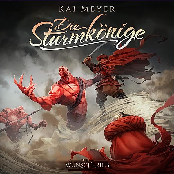 Kai Meyer - 2 - Wunschkrieg, Kai Meyer