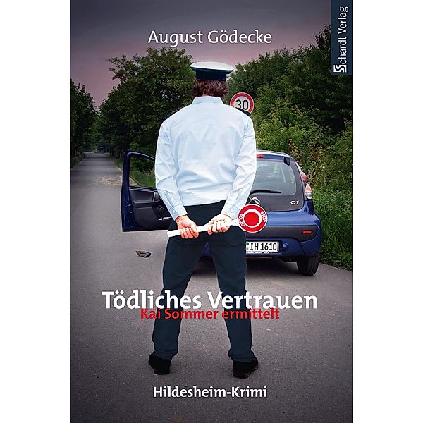 Kai Sommer ermittelt: 3 Tödliches Vertrauen (Kai Sommer ermittelt 3). Hildesheim-Krimi, August Gödecke