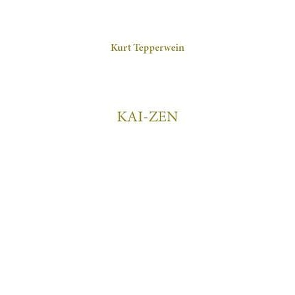 Kai-Zen, Kurt Tepperwein