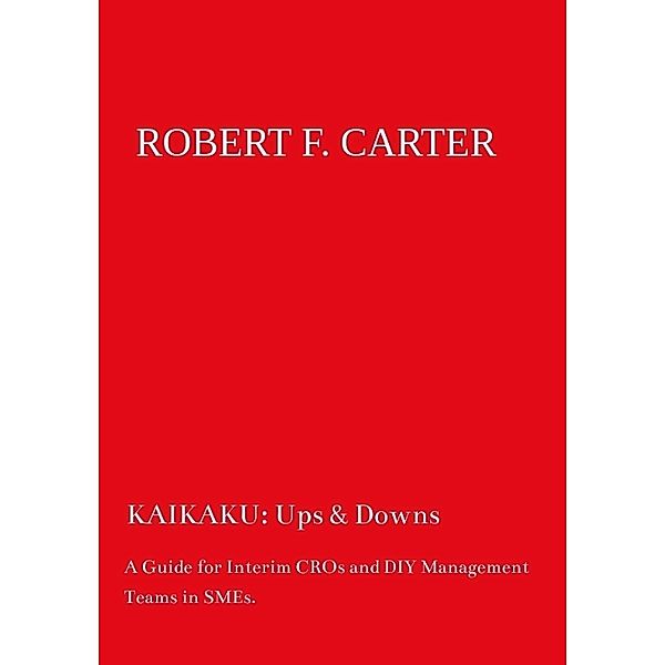 KAIKAKU: Ups & Downs, Robert F. Carter