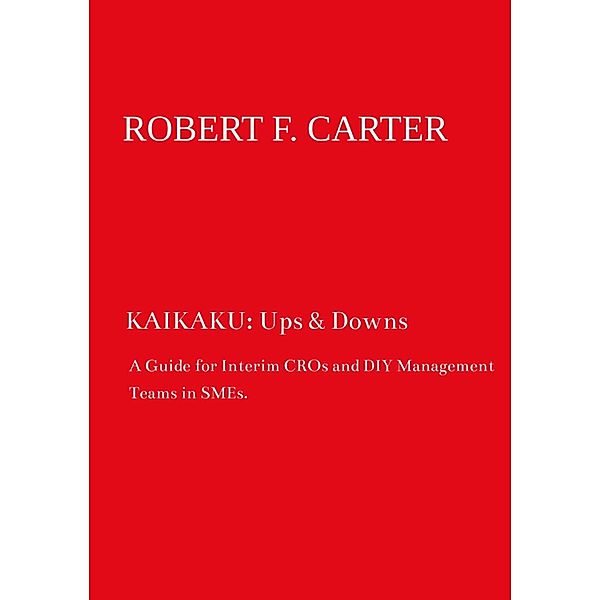 KAIKAKU: Ups & Downs / KAIKAKU Bd.1, Robert F. Carter