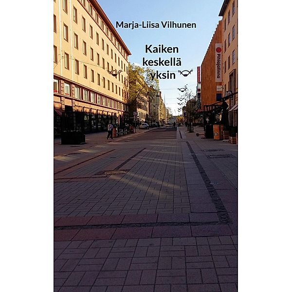 Kaiken keskellä yksin, Marja-Liisa Vilhunen