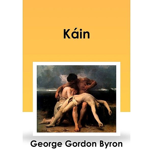 Káin, Gordon Byron George